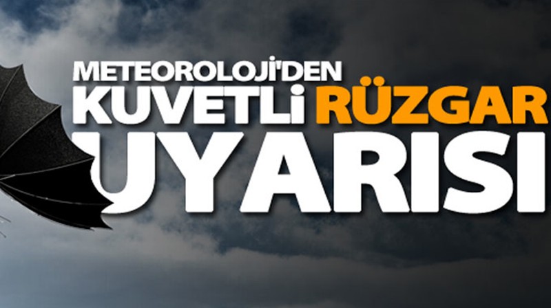METEOROLOJİ'DEN FIRTINA UYARISI YAPTI